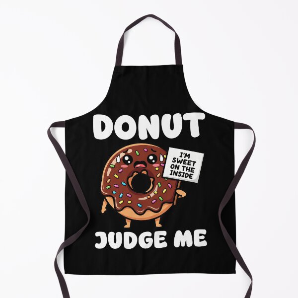 Item preview, DONUT JUDGE ME - BAKER GIFT designed and sold by KEF Custom.