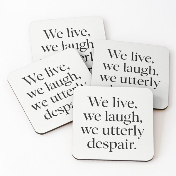 Item preview, We Live We Laugh We Utterly Despair – Dark Funny Aesthetic Quote designed and sold by carre stone.