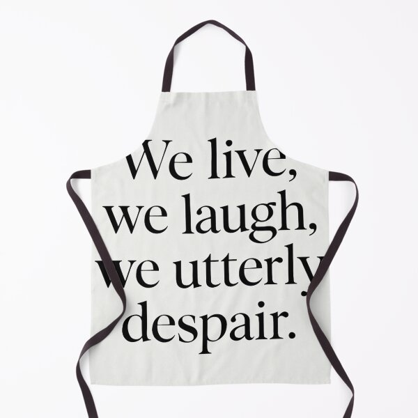 Aperçu de l'œuvre We Live We Laugh We Utterly Despair – Dark Funny Aesthetic Quote créée et vendue par carre stone.