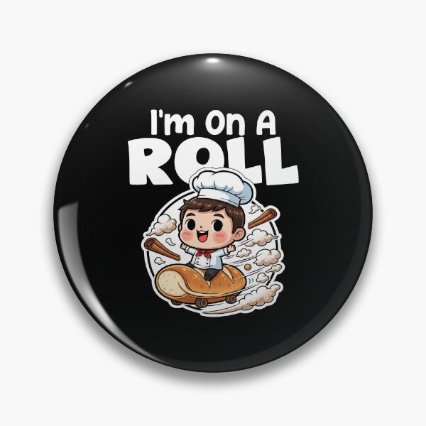 Item preview, I'M ON A ROLL - BAKER GIFT designed and sold by KEF Custom.