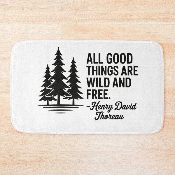 Item preview, All Good Things Are Wild and Free – Thoreau Quote Outdoor Adventure Design designed and sold by Free Soul Designs.