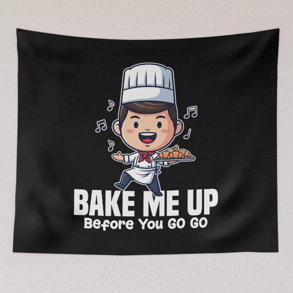 Item preview, BAKE ME UP BEFORE YOU GO-GO - BAKER GIFT designed and sold by KEF Custom.