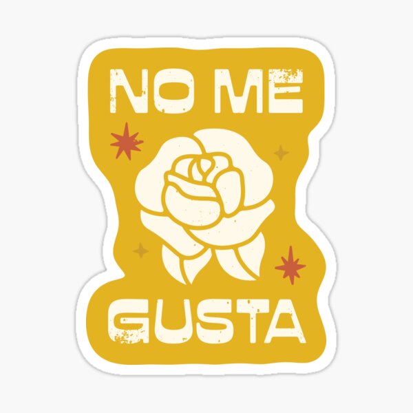 Item preview, No Me Gusta designed and sold by Dangit Design.