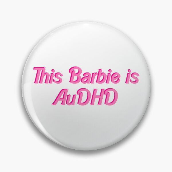 Item preview, This Barbie is AuDHD designed and sold by pinknoiseco.