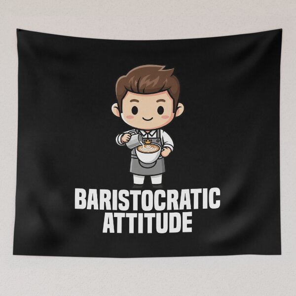 Item preview, BARISTOCRATIC ATTITUDE - BARISTA GIFT designed and sold by KEF Custom.