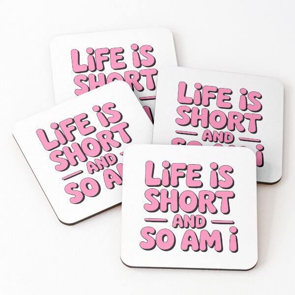 Item preview, Life Is Short And So Am I! Pink Girlie designed and sold by PMCreative.