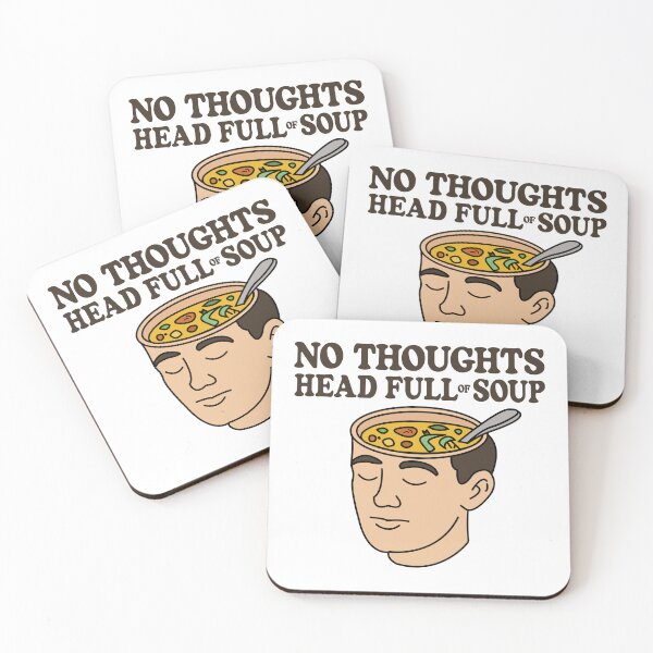 Item preview, No Thoughts - Head Full of Soup (V2) designed and sold by Kay Saunders.