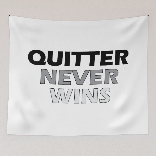 Item preview, QUITTER NEVER WINS designed and sold by Positive Mindzet!.