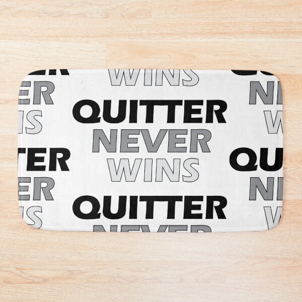 Item preview, QUITTER NEVER WINS designed and sold by Positive Mindzet!.