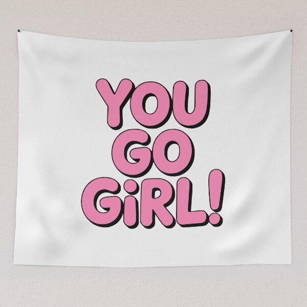 Item preview, You Go Girl! Pink Girlie designed and sold by PMCreative.