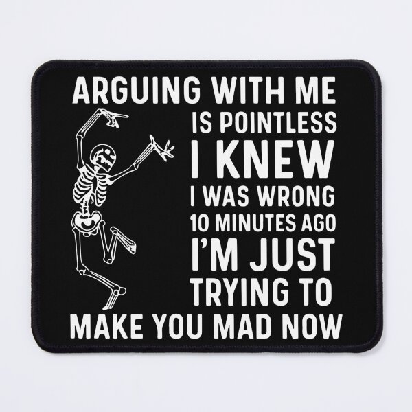 Item preview, Arguing With Me Is Pointless, Funny with Sarcastic Quote, Humorous Attitude, Who Love Sarcasm designed and sold by toongstudio.