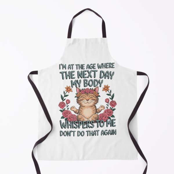 Item preview, I'm at the age where the next day my body whisper to me designed and sold by BakeryDozen.