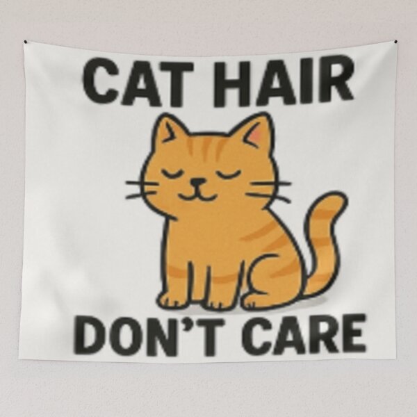 Item preview, Cat hair don't care  designed and sold by SmashingDeals.