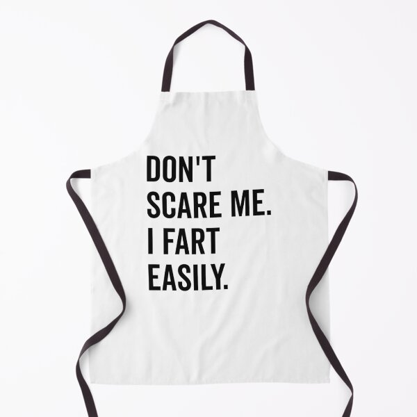 Item preview, Don’t Scare Me I Fart Easily designed and sold by Frank Ring.
