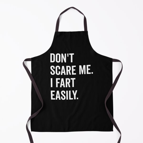 Item preview, Don’t Scare Me I Fart Easily designed and sold by Frank Ring.
