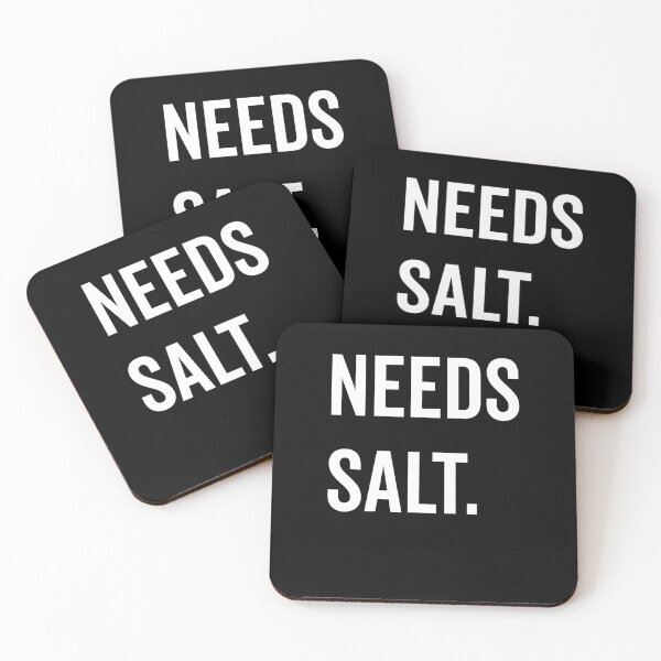 Item preview, Needs Salt designed and sold by Frank Ring.