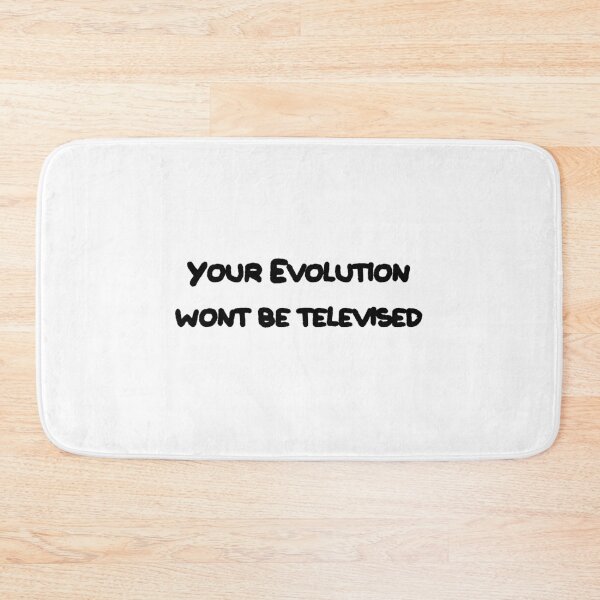 Item preview, Your Evolution Won't Be Televised designed and sold by JashJhaveri.