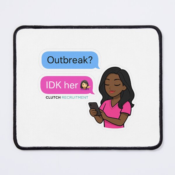 Item preview, Outbreak? IDK her! designed and sold by clutchREC.