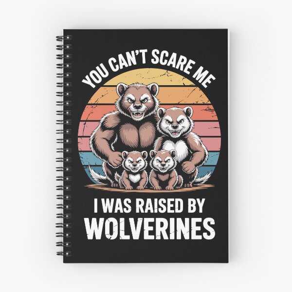 Item preview, You can't scare me, Wolverine T-Shirt, Raised by Wolves, Funny fierce Wolverine family, Retro Wolverines Lover Tee shirt designed and sold by Catinorbit.