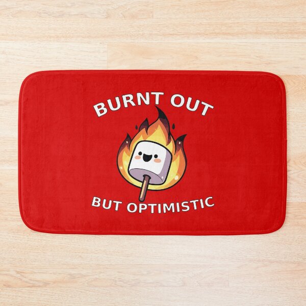 Item preview, Burn out but optimistic designed and sold by BrownHorse90s.