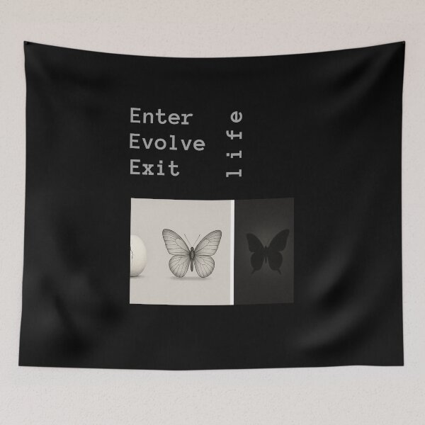 Item preview, Evolve life Enter life Exit life. Entering life like a butterfly. designed and sold by Marpin91.