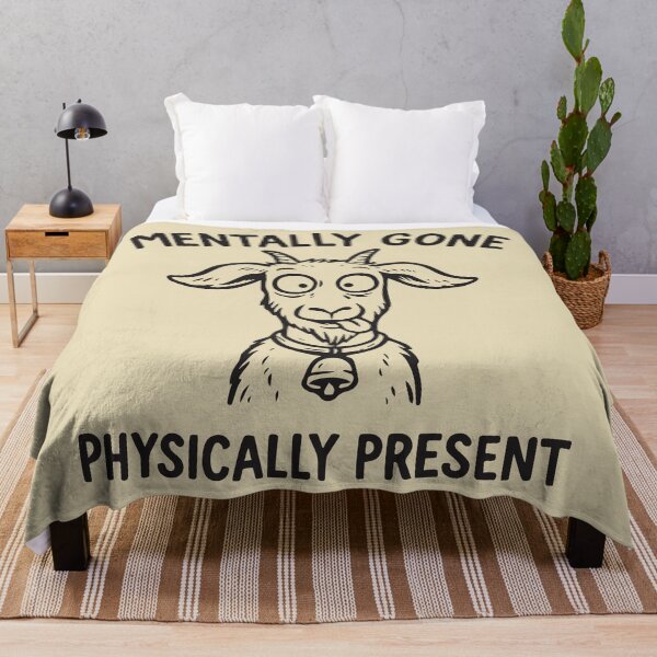 Item preview, Mentally gone physically present designed and sold by BrownHorse90s.