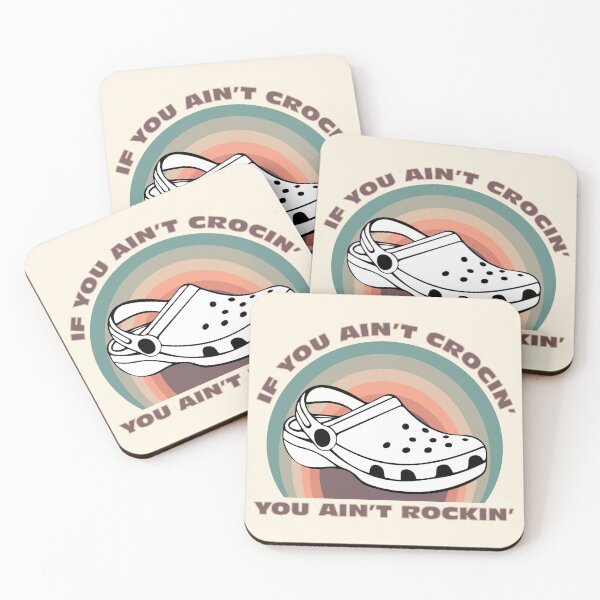 Item preview, If You Ain't Crocin', You Ain't Rockin' designed and sold by Kay Saunders.