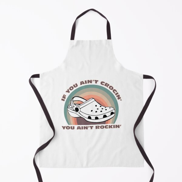 Item preview, If You Ain't Crocin', You Ain't Rockin' designed and sold by Kay Saunders.