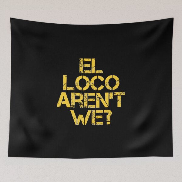 Item preview, El Loco Aren't We? designed and sold by lufcveverybody.