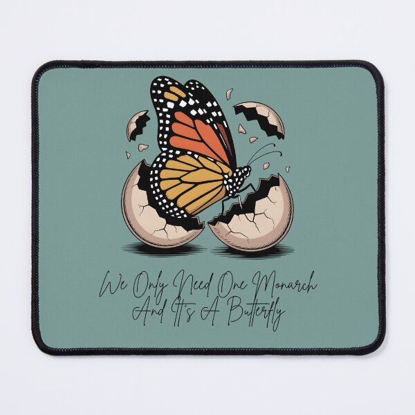 Item preview, We only Need One Monarch And It's A Butterfly designed and sold by Marpin91.