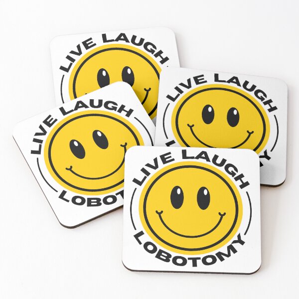Item preview, Live Laugh Lobotomy Meme designed and sold by Kay Saunders.