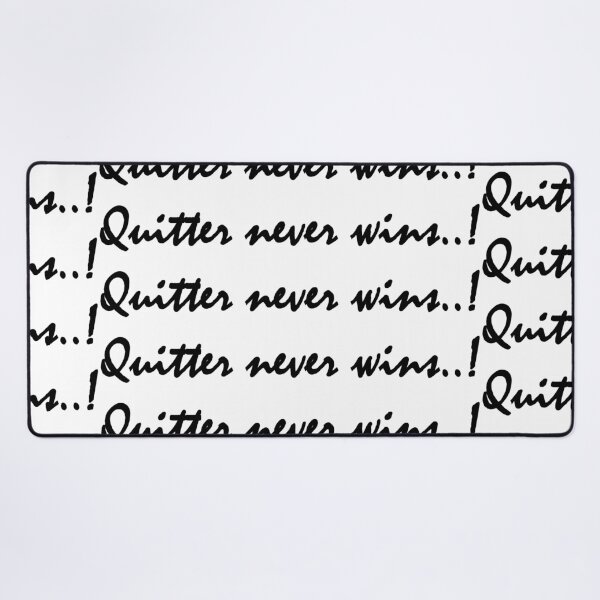 Item preview, QUITTER NEVER WINS..! designed and sold by Positive Mindzet!.