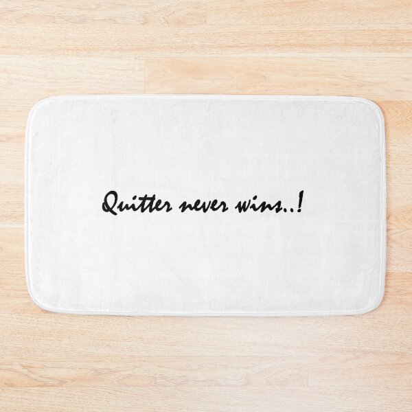 Item preview, QUITTER NEVER WINS..! designed and sold by Positive Mindzet!.