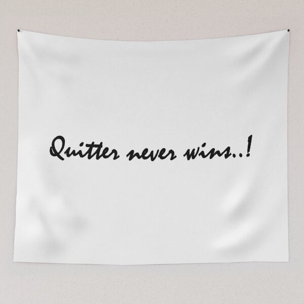 Item preview, QUITTER NEVER WINS..! designed and sold by Positive Mindzet!.