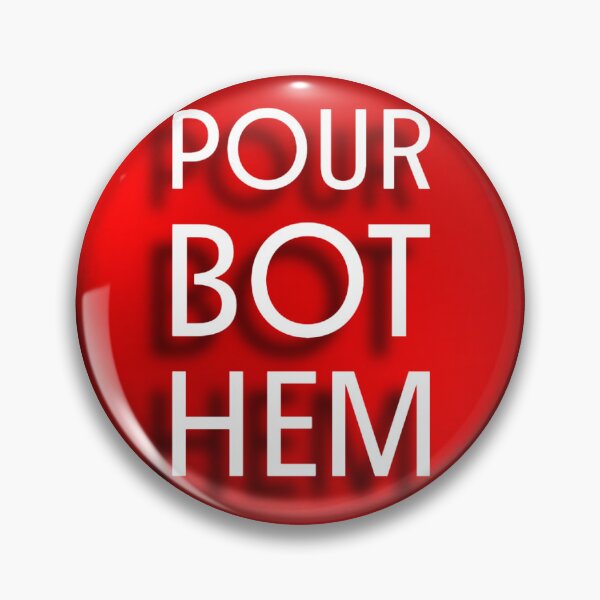 Item preview, Pour Bot Hem designed and sold by LikeTheMap.