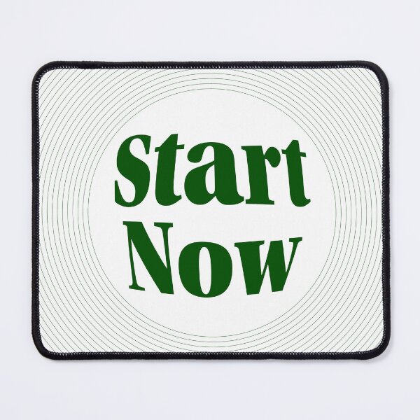 Item preview, Start Now II An inspirational quote II  designed and sold by MasalaStrokes.