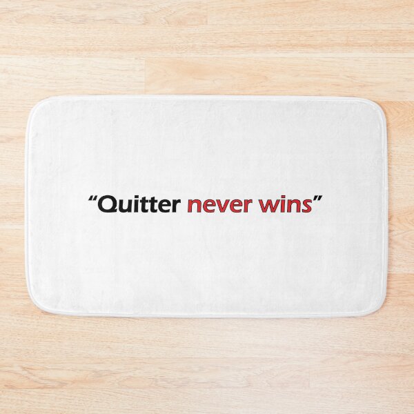 Item preview, "QUITTER NEVER WINS" designed and sold by Positive Mindzet!.
