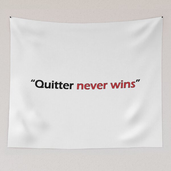 Item preview, "QUITTER NEVER WINS" designed and sold by Positive Mindzet!.
