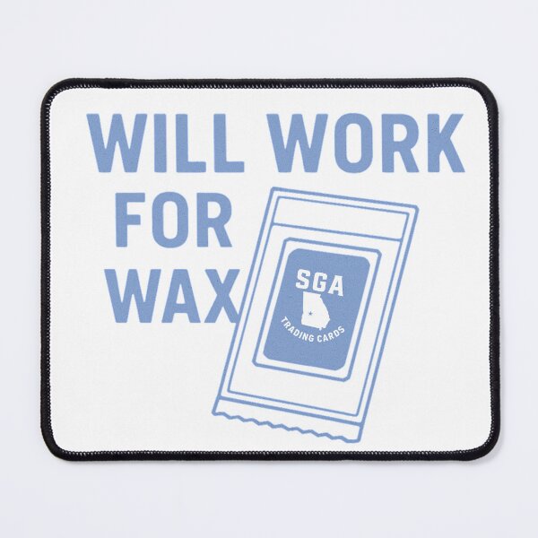 Item preview, Will Work for Wax – Sports Card Collector Humor designed and sold by BackstopAndCo.