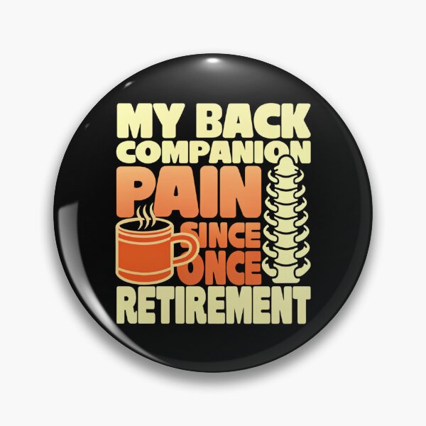 Item preview, Back Pain – My Daily Companion Since Retirement designed and sold by SignumShop.