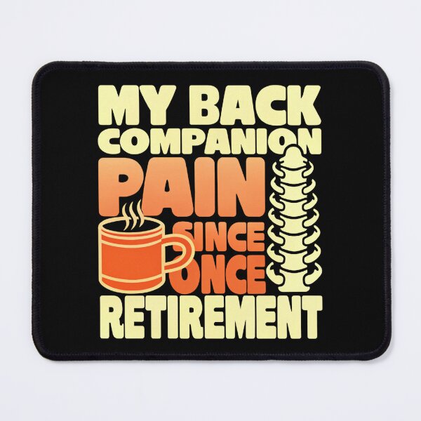 Item preview, Back Pain – My Daily Companion Since Retirement designed and sold by SignumShop.