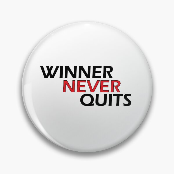 Item preview, winner never quits designed and sold by Positive Mindzet!.