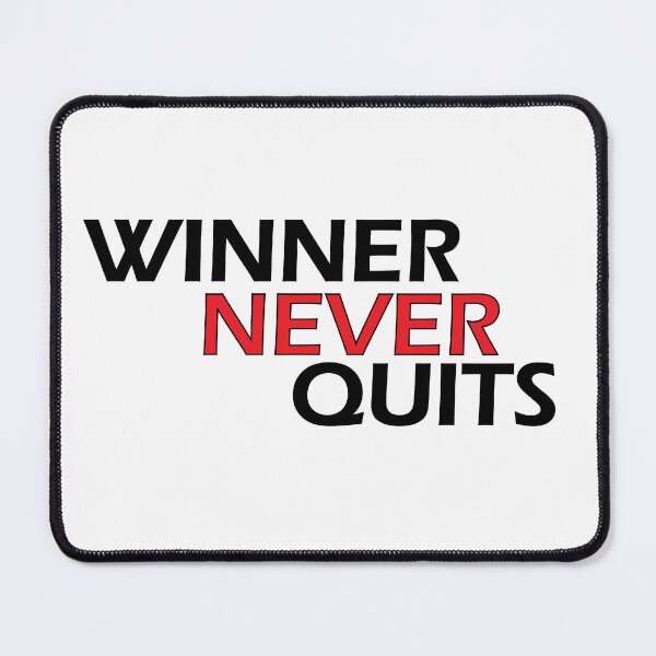 Item preview, winner never quits designed and sold by Positive Mindzet!.