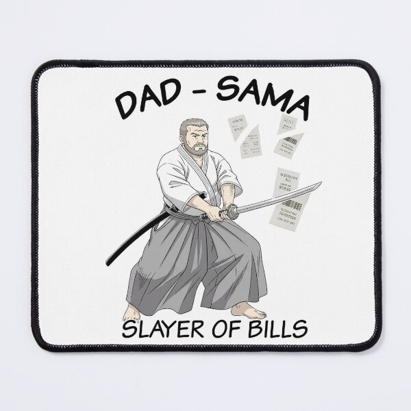 Item preview, Dad-Sama: Slayer of Bills | Samurai Dad Anime Parody designed and sold by Born to Isekai.