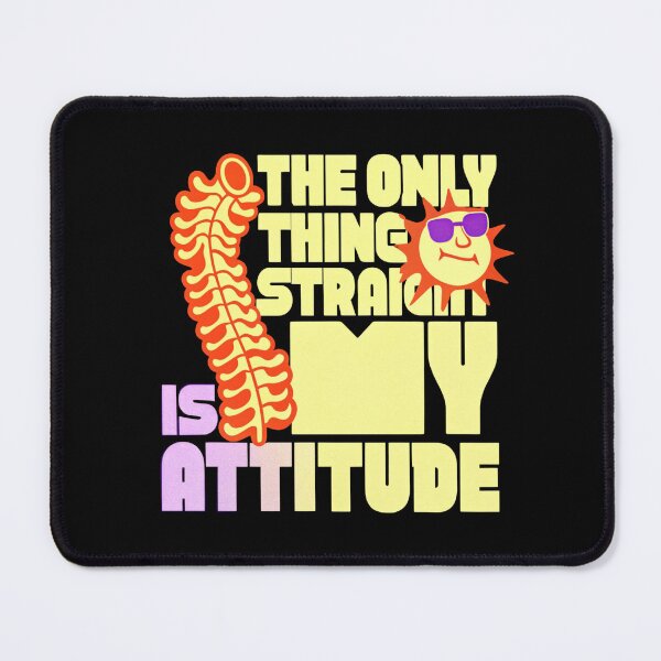 Item preview, The Only Thing Straight Is My Attitude designed and sold by SignumShop.