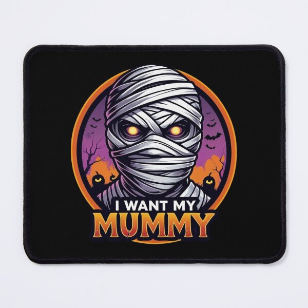 Item preview, I Want My Mummy designed and sold by Al’s T-Shirt Barn.