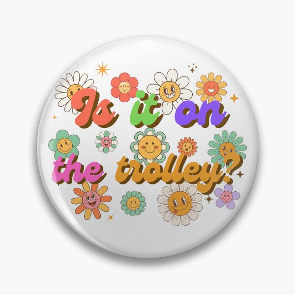 Item preview,  Is it on the trolley? Victoria Wood quote. designed and sold by DontKnowMuch.