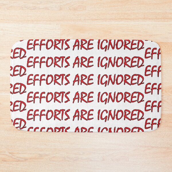 Item preview, EFFORTS ARE IGNORED designed and sold by Positive Mindzet!.