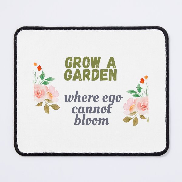 Item preview, Grow a garden where ego cannot bloom | Stoicism Philosophy, Daily Stoic Life designed and sold by LexaArtworks.