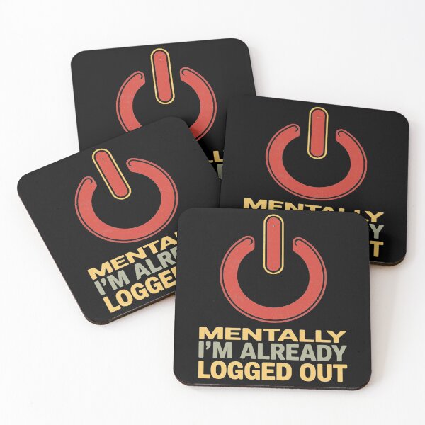 Item preview, Mentally I'm already logged out designed and sold by SidTastic .